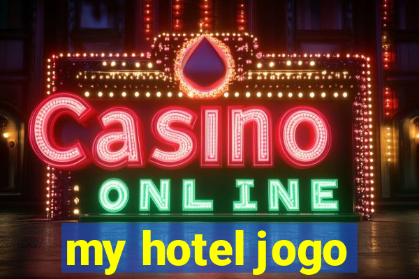 my hotel jogo